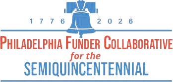 Philadelphia Funder Collaborative for the Semiquincentennial